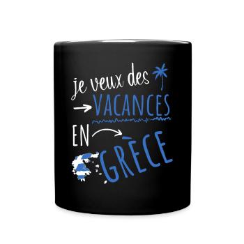 je veux des vacances en Grèce - Mug uni - noir - Devant