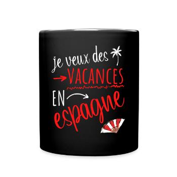je veux des vacances en Espagne - Mug uni - noir - Devant
