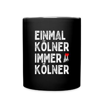 Köln Einmal Kölner Immer Kölner Karneval Kölsch - Tasse einfarbig - Schwarz - Vorne