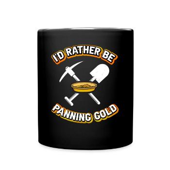 Je préfère faire de l’orpaillage pour les mineurs d’or - Mug uni - noir - Devant