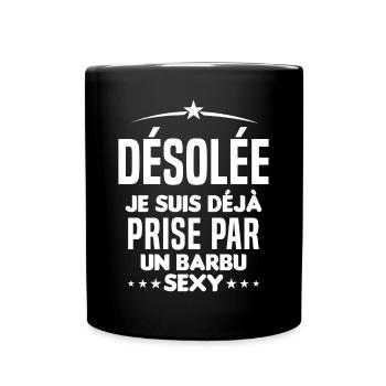 Désolée je suis déjà prise par un barbu sexy - Mug uni - noir - Devant