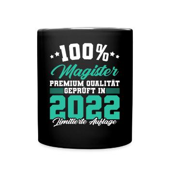 Magister 2022 Spruch Magisterabschluss - Tasse einfarbig - Schwarz - Vorne