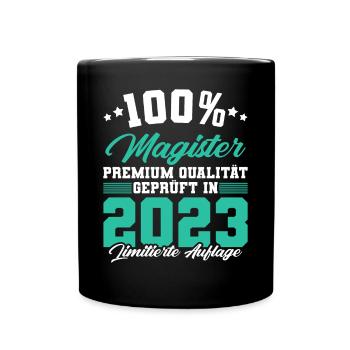Magister 2023 Spruch Magisterabschluss - Tasse einfarbig - Schwarz - Vorne