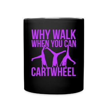 Pourquoi marcher quand vous pouvez Cartwheel - Mug uni - noir - Devant