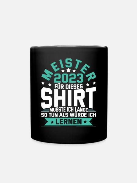 Meister 2023 Mechaniker Meistertitel Geschenk - Tasse einfarbig - Schwarz