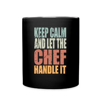 Keep Calm Chef Saying Chef Gift - Full Colour Mug - black - Front