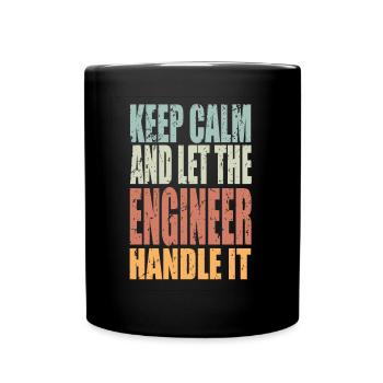 Keep Calm Ingenieur Spruch Ingenieur Geschenk - Tasse einfarbig - Schwarz - Vorne