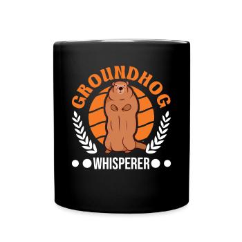 Murmeltier Flüsterer Groundhog Whisperer - Tasse einfarbig - Schwarz - Vorne