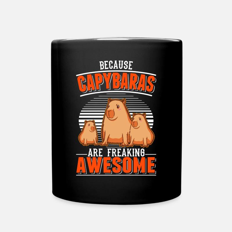 Because Capybaras are freaking awesome - Tasse einfarbig - Schwarz