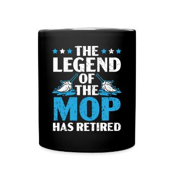 The Legend Of The Mop Has Retired Janitor - Full Colour Mug - black - Front