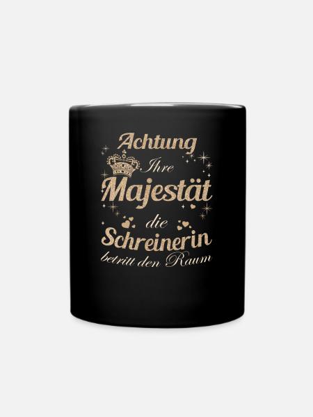 Schreiner Frauen-Majestät Damen Schreinerin - Tasse einfarbig - Schwarz
