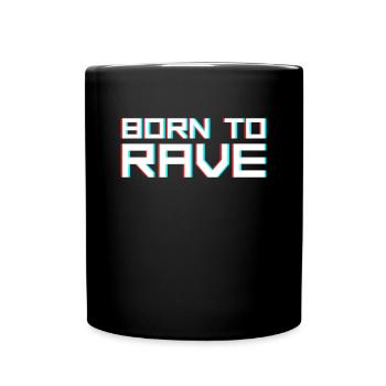 Rave Raver Saying - Full Colour Mug - black - Front