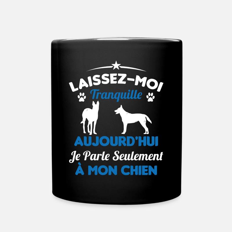 Aujourd'hui Je parle Seulement a Mon Chien - Mug uni - noir