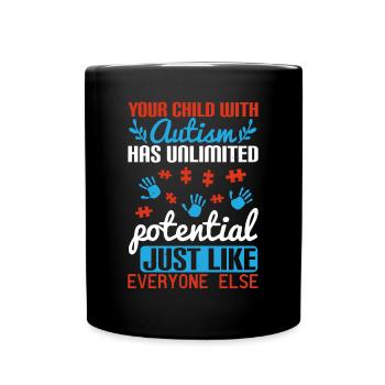 Ihr Kind mit Autismus hat unbegrenztes Potenzial, - Tasse einfarbig - Schwarz - Vorne
