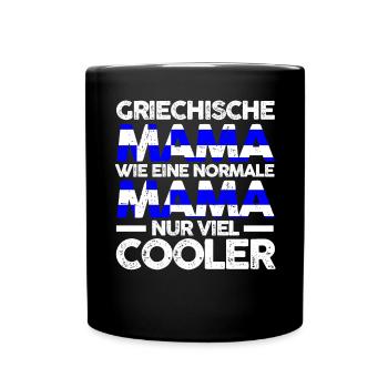 Griechin Griechenlandische Mama Griechenland Mutte - Tasse einfarbig - Schwarz - Vorne