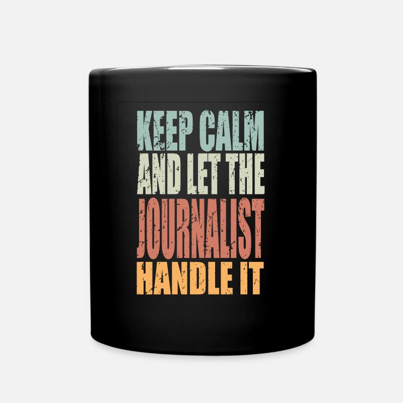 Keep Calm Journalist Spruch Journalist Geschenk - Tasse einfarbig - Schwarz