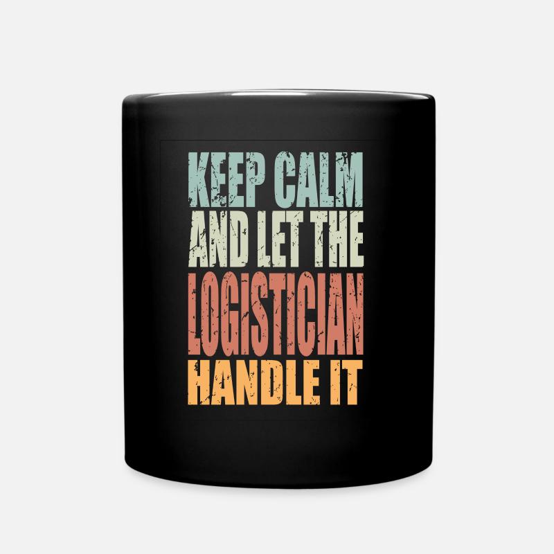 Keep Calm Logistiker Spruch Logistiker Geschenk - Tasse einfarbig - Schwarz