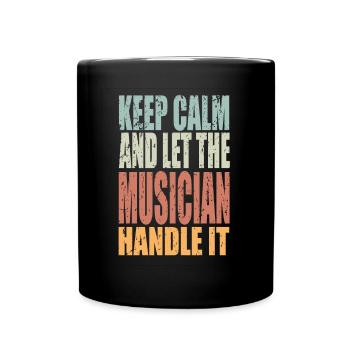 Keep Calm Musiker Spruch Musiker Geschenk - Tasse einfarbig - Schwarz - Vorne
