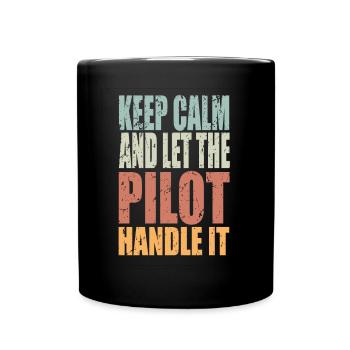 Keep Calm Pilot Spruch Pilot Geschenk - Tasse einfarbig - Schwarz - Vorne