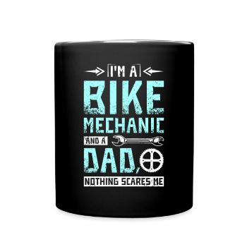 Je suis mécanicien de vélo et papa rien ne me fait peur - Mug uni - noir - Devant