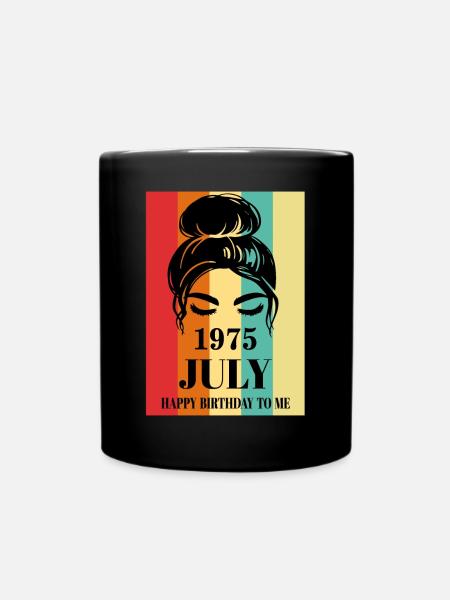July 1975 Happy Birthday To Me - Tasse einfarbig - Schwarz