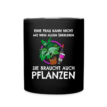 Eine Frau Kann Nicht Mit Wein Allein - Tasse einfarbig - Schwarz - Vorne