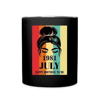 July 1981 Happy Birthday To Me - Tasse einfarbig - Schwarz - Vorne