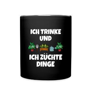 Ich Trinke Und Ich Züchte Dinge - Tasse einfarbig - Schwarz - Vorne