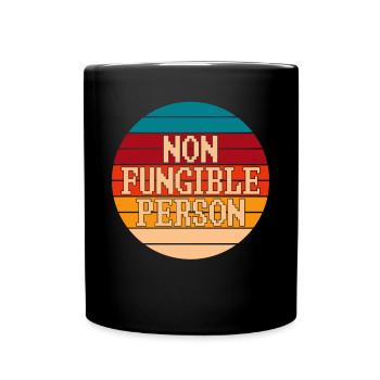 NFT Art Cypto Fan Quote Non Fungible Person - Tasse einfarbig - Schwarz - Vorne