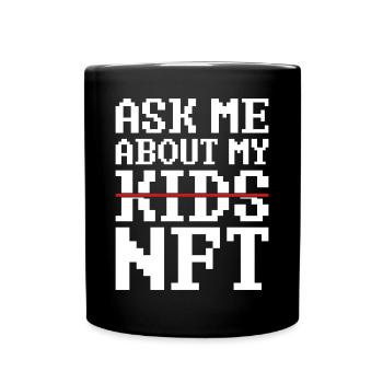 Crypto Non Fungible Token Aks Me About My NFT - Full Colour Mug - black - Front