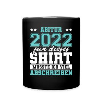 Abitur 2022 Abiturientin Geschenk Abiturient - Tasse einfarbig - Schwarz - Vorne