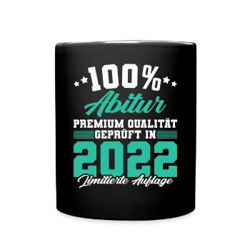 100 % Abitur 2022 Abiturientin Abiturient - Tasse einfarbig - Schwarz - Vorne