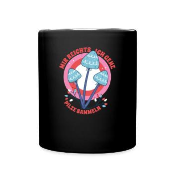 Mir reichts Champignons Ranger Pilzsucher - Tasse einfarbig - Schwarz - Vorne