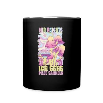 Ich Habe Genug Forest Mushroom Pink Halographie - Tasse einfarbig - Schwarz - Vorne