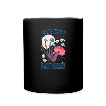 Mir reichts Champignons Ranger Pilzsucher - Tasse einfarbig - Schwarz - Vorne