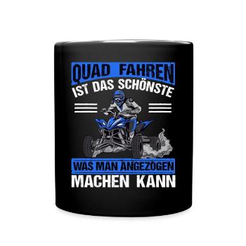 Quadfahrer Quad fahren ist das Schönste - Tasse einfarbig - Schwarz - Vorne