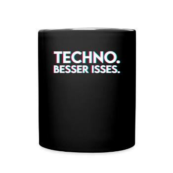 Techno Spruch - Tasse einfarbig - Schwarz - Vorne
