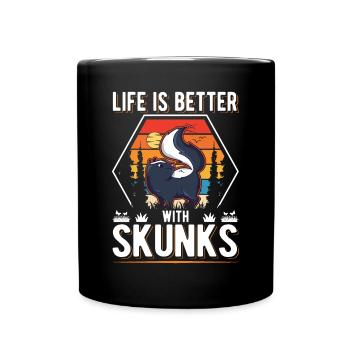 Life is better with Skunks Stinktier - Tasse einfarbig - Schwarz - Vorne