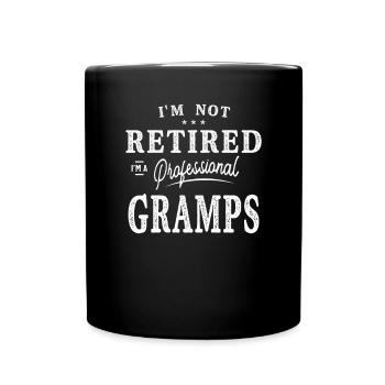 Ich bin nicht im Ruhestand Ich bin ein professioneller Gramps Funny - Tasse einfarbig - Schwarz - Vorne
