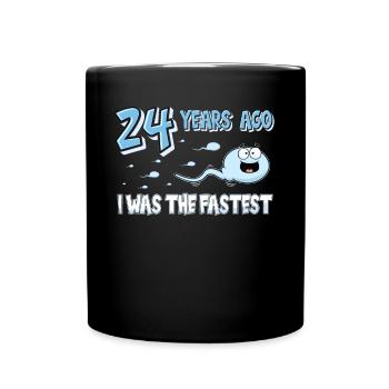 24 Years Ago I Was The Fastest 24. Geburtstag - Tasse einfarbig - Schwarz - Vorne