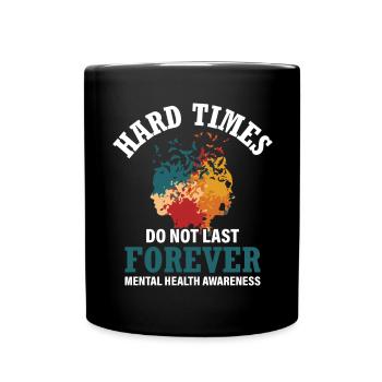 Hard Times Mental Health Support - Tasse einfarbig - Schwarz - Vorne