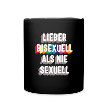 Lieber Bisexuell als nie Sexuell / LGBTQ, CSD Gay - Tasse einfarbig - Schwarz - Vorne
