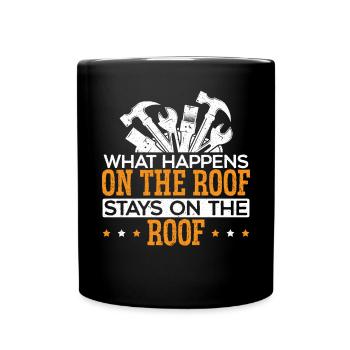 Ce qui se passe sur le toit reste sur le toit couvreur - Mug uni - noir - Devant