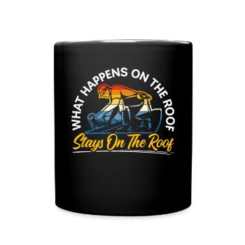 Ce qui se passe sur le toit reste sur le toit couvreur - Mug uni - noir - Devant
