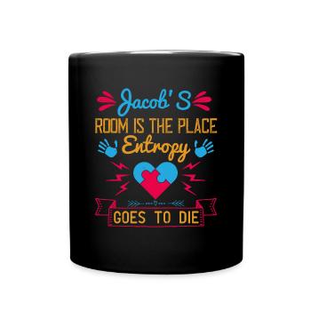 Jacob's room is the place entropy goes to die - Full Colour Mug - black - Front