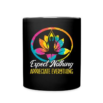 Erwarten Sie nichts Schätzen Sie alles Fitness Yoga - Tasse einfarbig - Schwarz - Vorne
