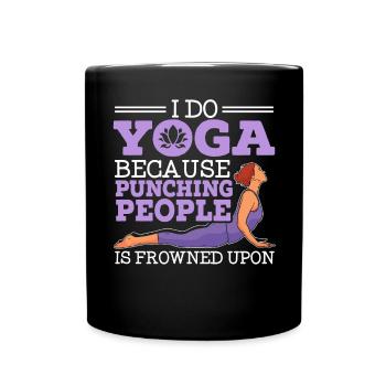 I Do Yoga Because Punching People Is Frowned Upon - Full Colour Mug - black - Front