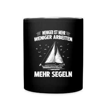 Weniger Arbeiten Mehr Segeln Segler Skipper - Tasse einfarbig - Schwarz - Vorne