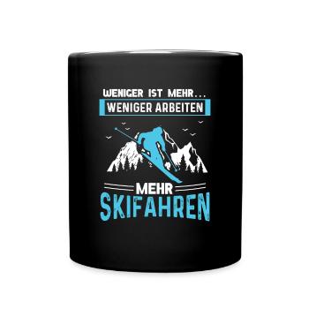 Weniger Arbeiten Mehr Skifahren - Tasse einfarbig - Schwarz - Vorne