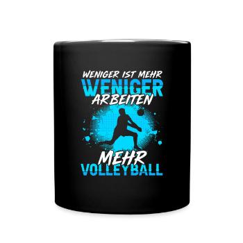Weniger Arbeiten Mehr Volleyball Spieler - Tasse einfarbig - Schwarz - Vorne